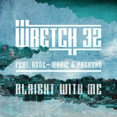 Wretch 32 Feat. Anne - Marie & PRGRSHN - Alright With Me (Sonny Fodera Remix) OUT NOW