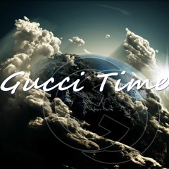 Gucci Time (prod. By TOOL)