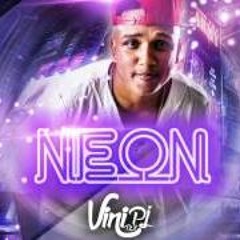 Vini da PJ - Neon (PereraDJ) (GC Produtora)