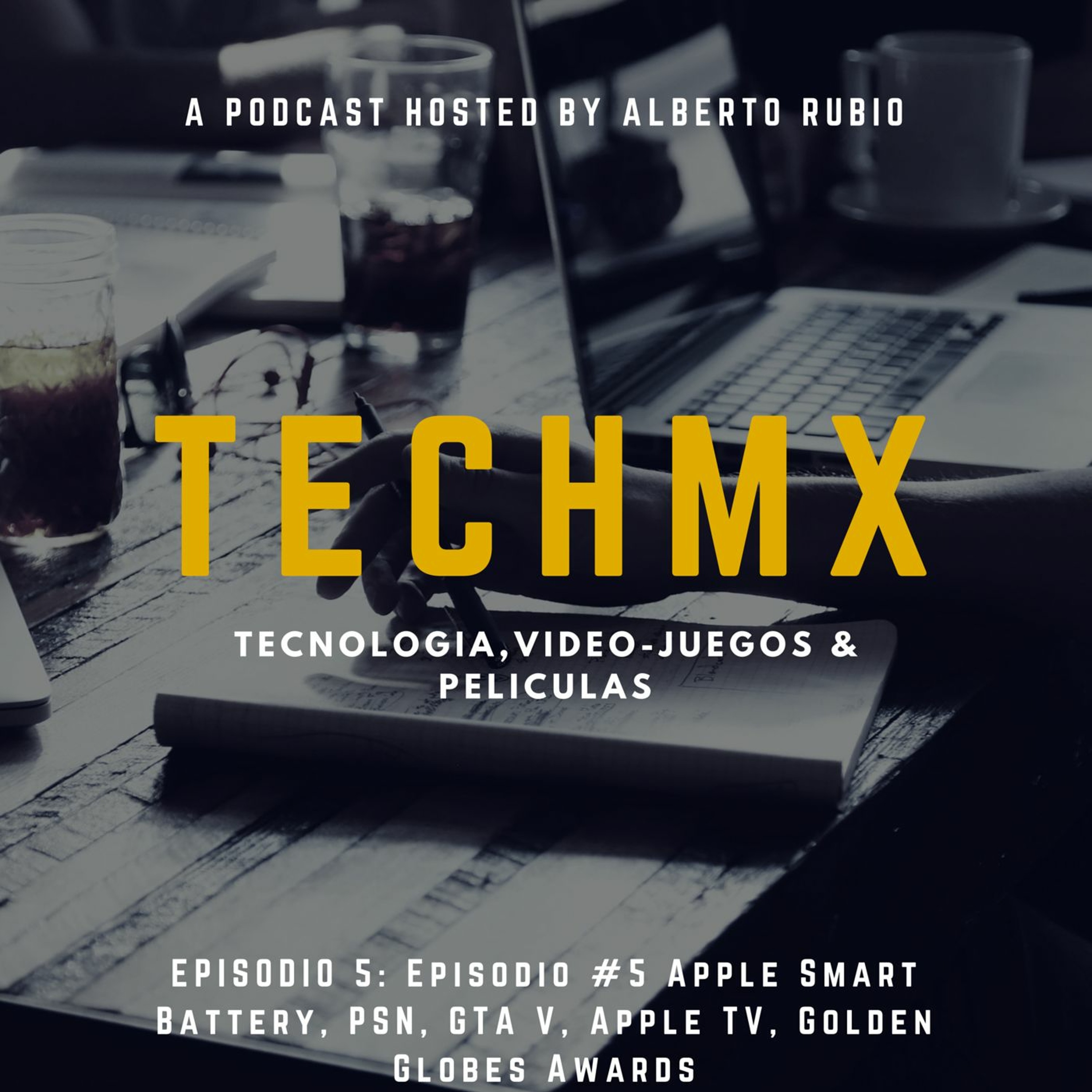 Episodio #5 Apple Smart Battery, PSN, GTA V, Apple TV, Golden Globes Awards