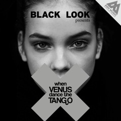 Black Look - When Venus DanceThe Tango (AQU043)