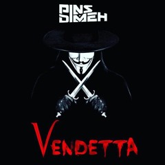 Pins & Dimeh - Vendetta