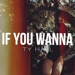 Ty - If You Wanna