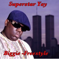 -Biggie Freestyle (Superstar Yay) - 2