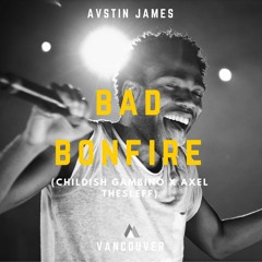 AVSTIN JAMES - Bad Bonfire (Childish Gambino X Axel Thesleff) [YouKnowWhatsGood Premiere]