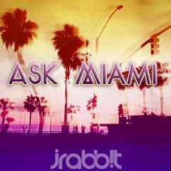 Ask Miami - Out Now!