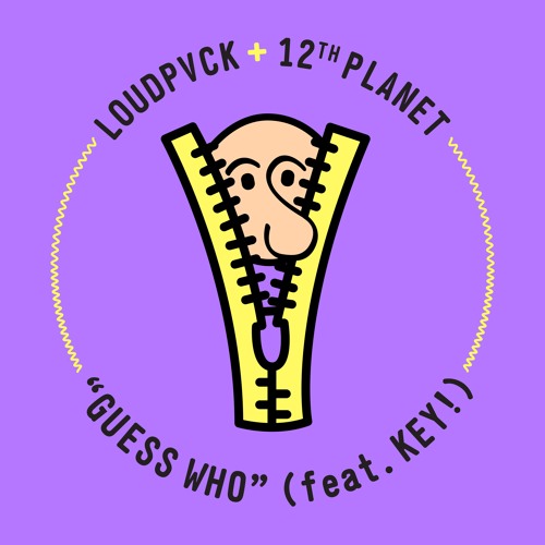 LOUDPVCK & 12th Planet - Guess Who (feat. Key!)