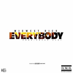 MIDWEST RICO - EVERYBODY prod. Pressclay