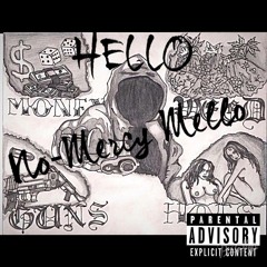No-Mercy Mello - Hello