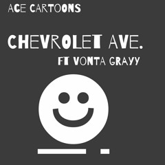 Chevrolet Ave. Ft Vonta Grayy [prod.by Savaane]