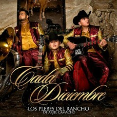 Los Plebes Del Rancho De Ariel Camacho - Cada Diciembre [[Single 2015]]