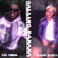 Claus Santa - Balling Banana feat. Lio 4Real (Prod.by SinYorreh)