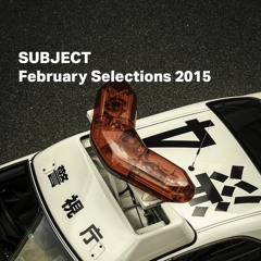 SUBJECT February Selections 2015