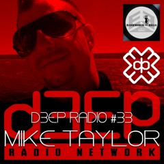 D3EP RADIO 33 : Mike Taylor
