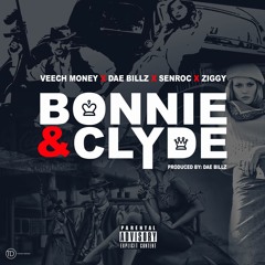Dae Billz x Ziggy x Veech Money x Senroc - Bonnie & Clyde