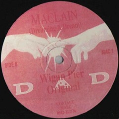 MACLAIN - Dreaming A Dream (Wigan Pier Original)
