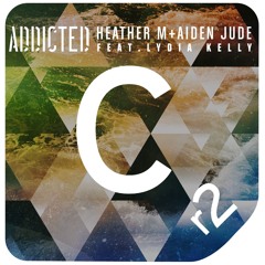 Aiden Jude & Heather M - Addicted feat. Lydia Kelly