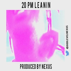 iLoveMakonenn Type Beat - 20 PM LEANIN (Prod. Nexus)