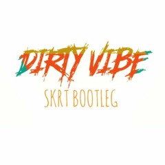 Kodak Black- SKRT(DIRTY VIBE Bootleg)