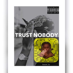 Trust Nobody (Prod. by 808 Slayers)