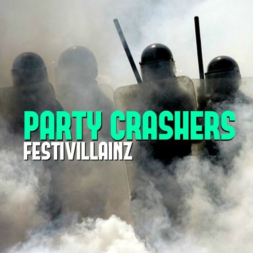 Festivillainz - Party Crashers (Original Mix)