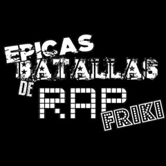 Epicas Batallas De Rap Friki (Cancelado)