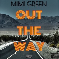 Mimi Green - Out the Way (Prod. by Mike3Mike)