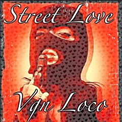 VGN Loco - In Love With The Streets Prod. by Xabo