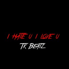 i hate u i love u - Instrumental with hook.