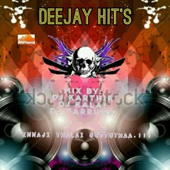 [DEEJAY KALAI]ADIYE ADIYE IVELE SONG MIX PRODUCTION BY DEEJAY HITS.