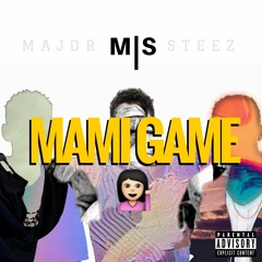 Mami Game (prod.Steez x Sandi.the1)