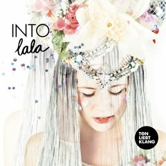 INTO LALA - Golden Voice (DEBÜTALBUM INTO LALA) !!! OUT 22.12.15 !!!