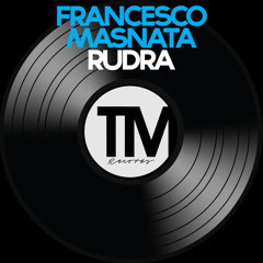 Francesco Masnata - Rudra (Original Mix - Soundcloud Edit)