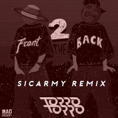 TORRO TORRO - FRONT 2 THE BACK (SICARMY REMIX)