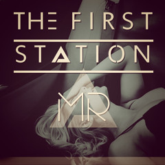 The First Station-Mr