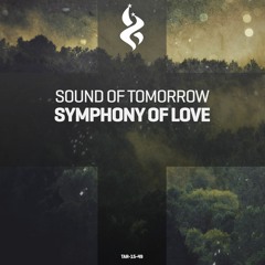 A State Of Trance #743: Sound Of Tomorrow - Symphony Of Love (Original Mix)