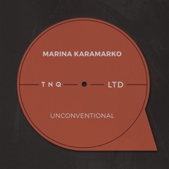 Marina Karamarko - Unconventional TNQ Limited //FREE DOWNLOAD//
