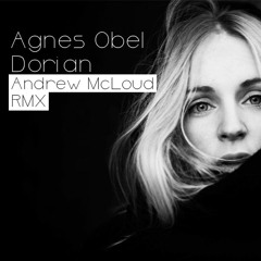 Agnes Obel - Dorian (Andrew McLoud RMX)