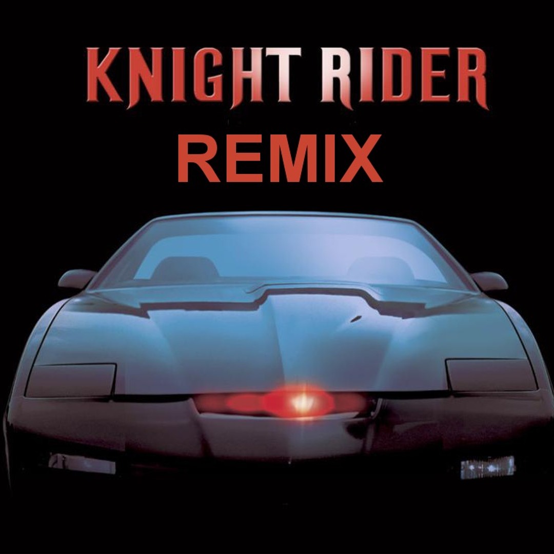 Knight Rider Like Sound Stream Tape2Mix - Knight Rider Theme (Extended Mix Bootleg) by Tape2Mix ...