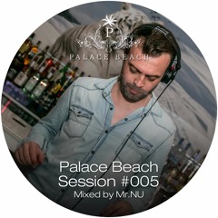 Palace Beach Session#005 (Mixed By MR.Nu)