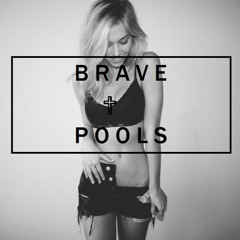 Brave Pools - Vocal Edit By Khari Smart