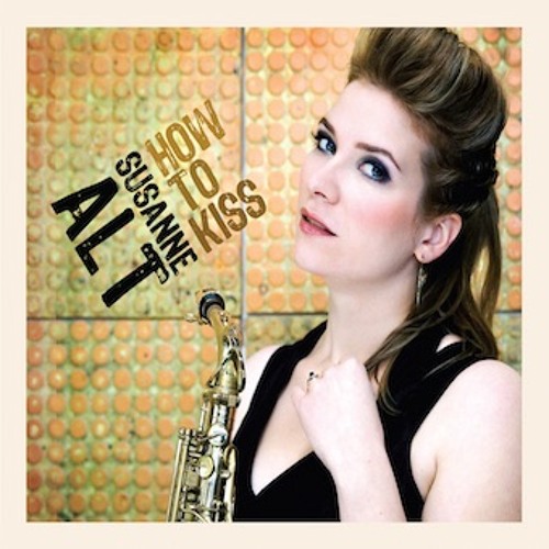 How To Kiss - Susanne Alt (Snippets)