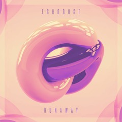 Echodust - Runaway (Original mix)
