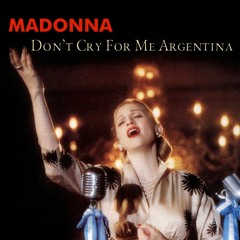 Don't Cry For Me Argentina (Miami Mix Her-issue Re-Edit)