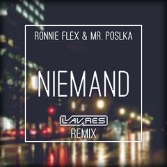 Ronnie Flex - Niemand (Lavres Remix)
