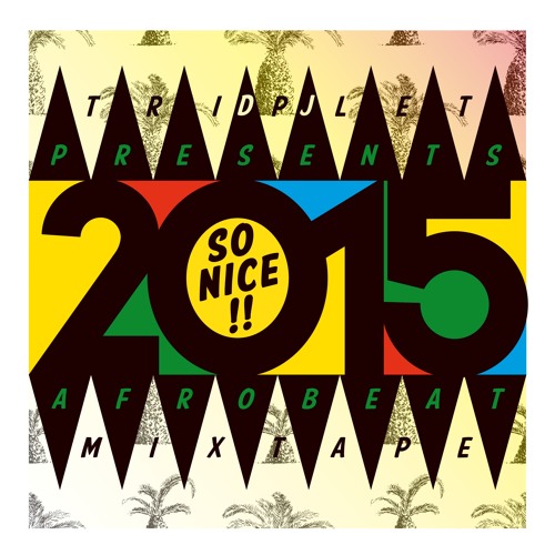 2015 So Nice !! Afrobeat's Year Review