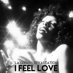 Laykkah feat. Devastation - I Feel Love