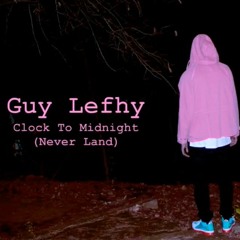 Guy Lefhy - Clock To Midnight(NeverLand)