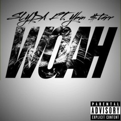 Slyda - Woah ! ft Ybm Starr ( Prod By. Manny Made )
