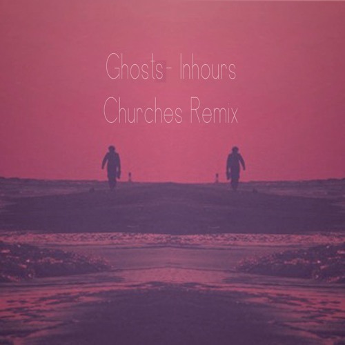 Ghosts - In Hours (PÅLVERT Remix)